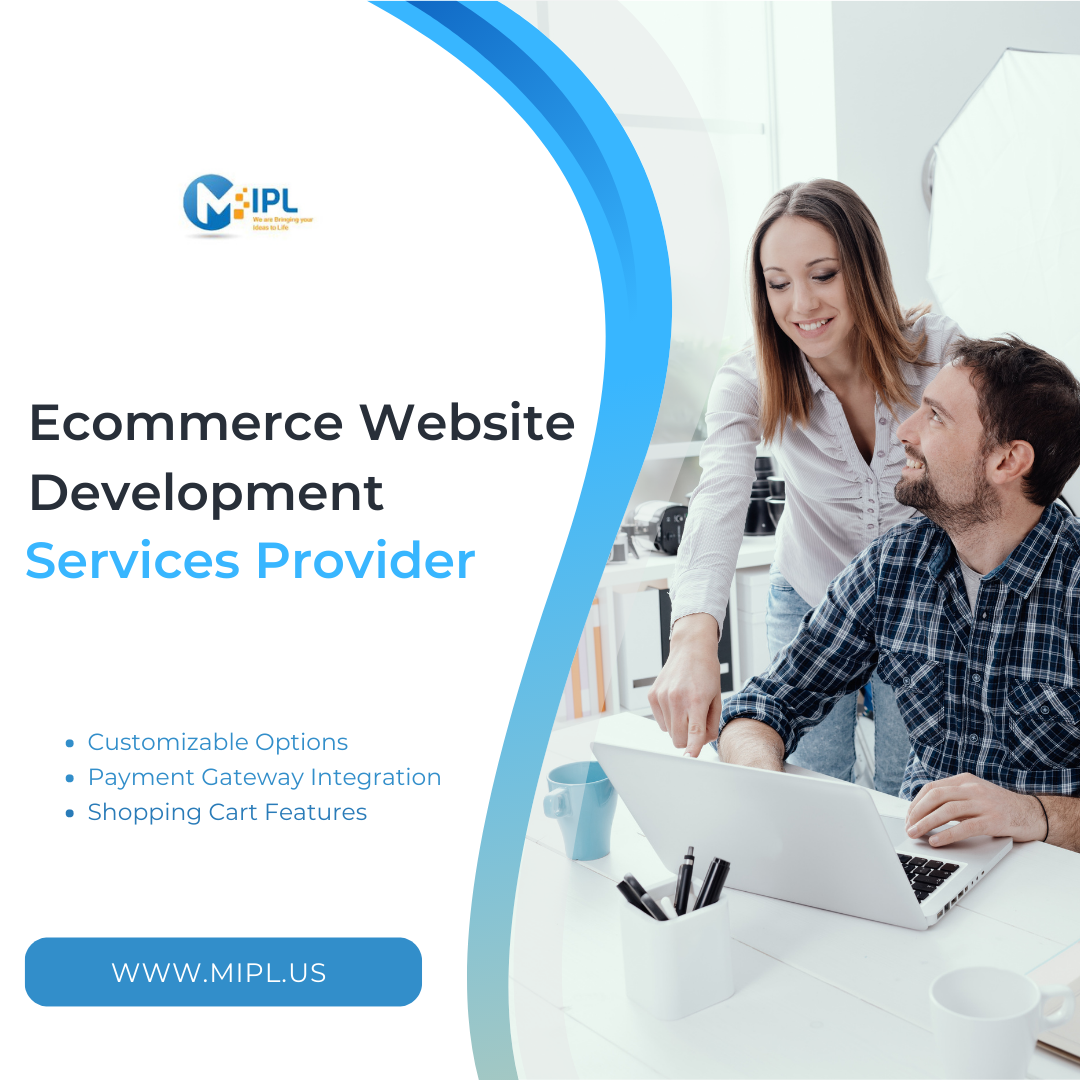 Why Work With a Specialized Ecommerce Website Development Services Provider | MIPL