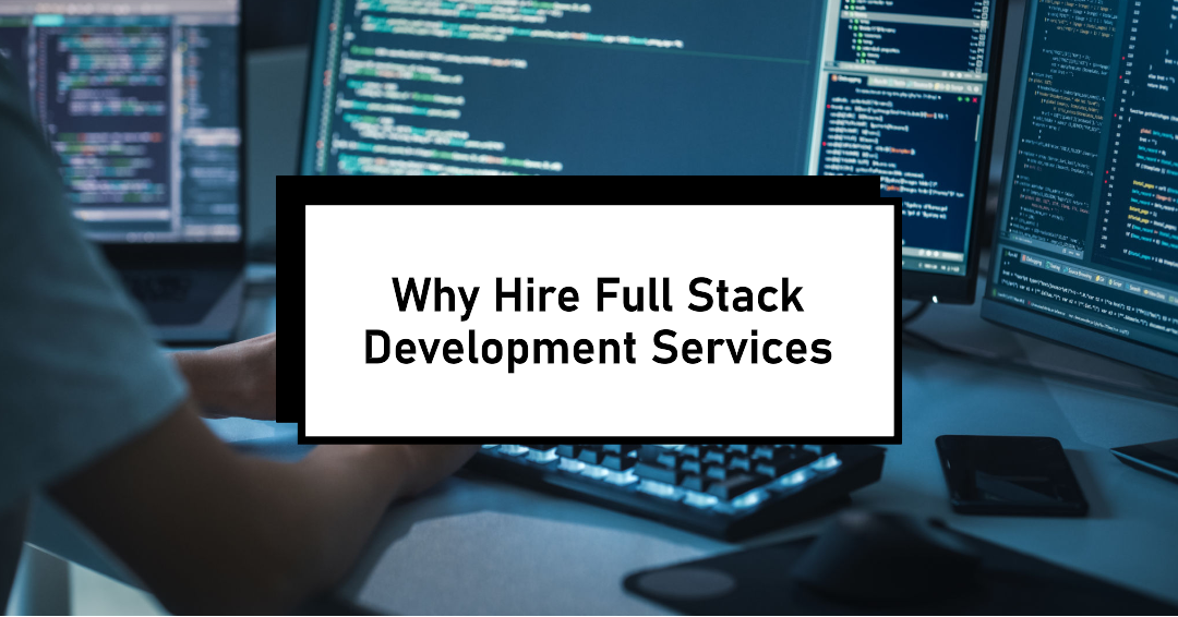  Why Hire Full Stack Development Services | MIPL 